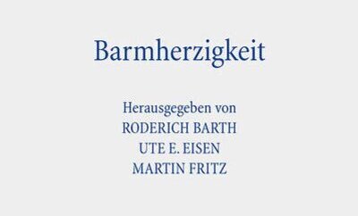 Titelblatt Barth/Eisen/Fritz (Hg.), Barmherzigkeit, Tübingen 2023